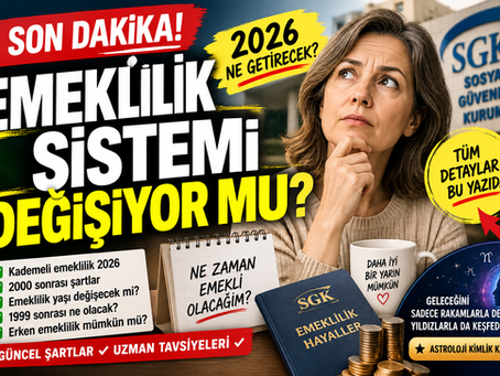 Emeklilik Sistemi Değişiyor mu? 2026 Kademeli Emeklilik ve 2000 Sonrası Emeklilik Şartlarında Gerçek Ne?