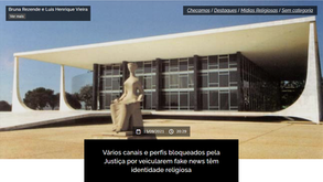 Vários canais e perfis bloqueados pela Justiça por veicularem fake news têm identidade religiosa