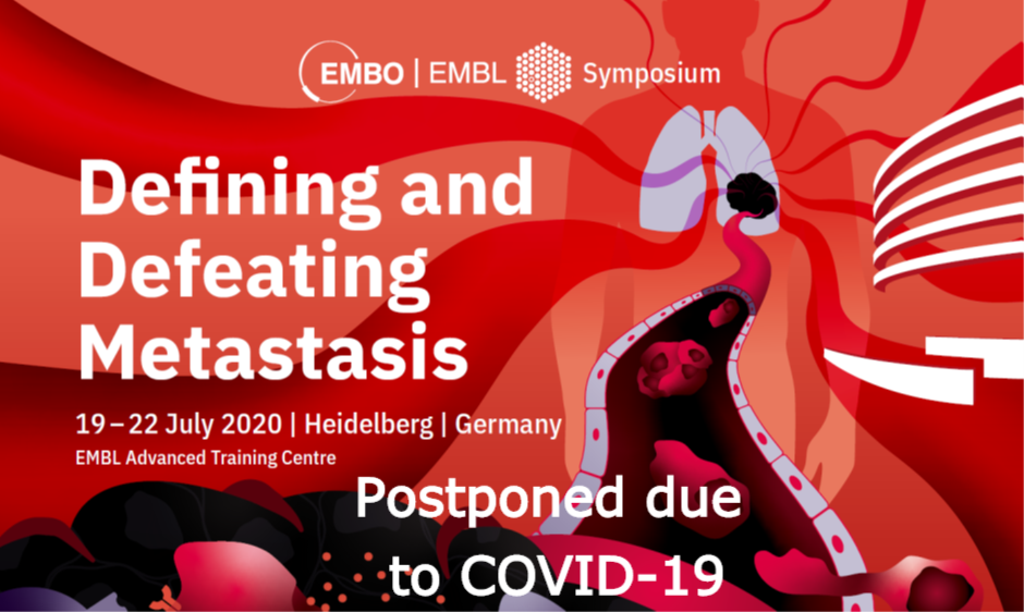 EMBO EMBL Symposium - Defining and Defeating Metastasis