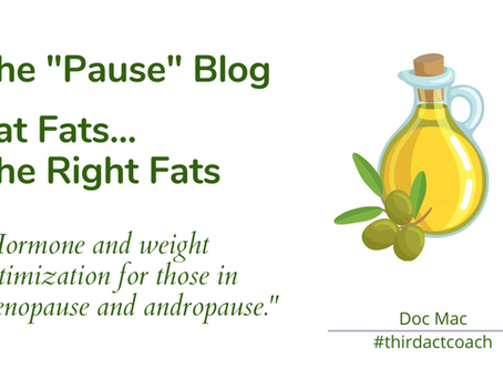 Pause Blog: Eat Fats...The Right Fats