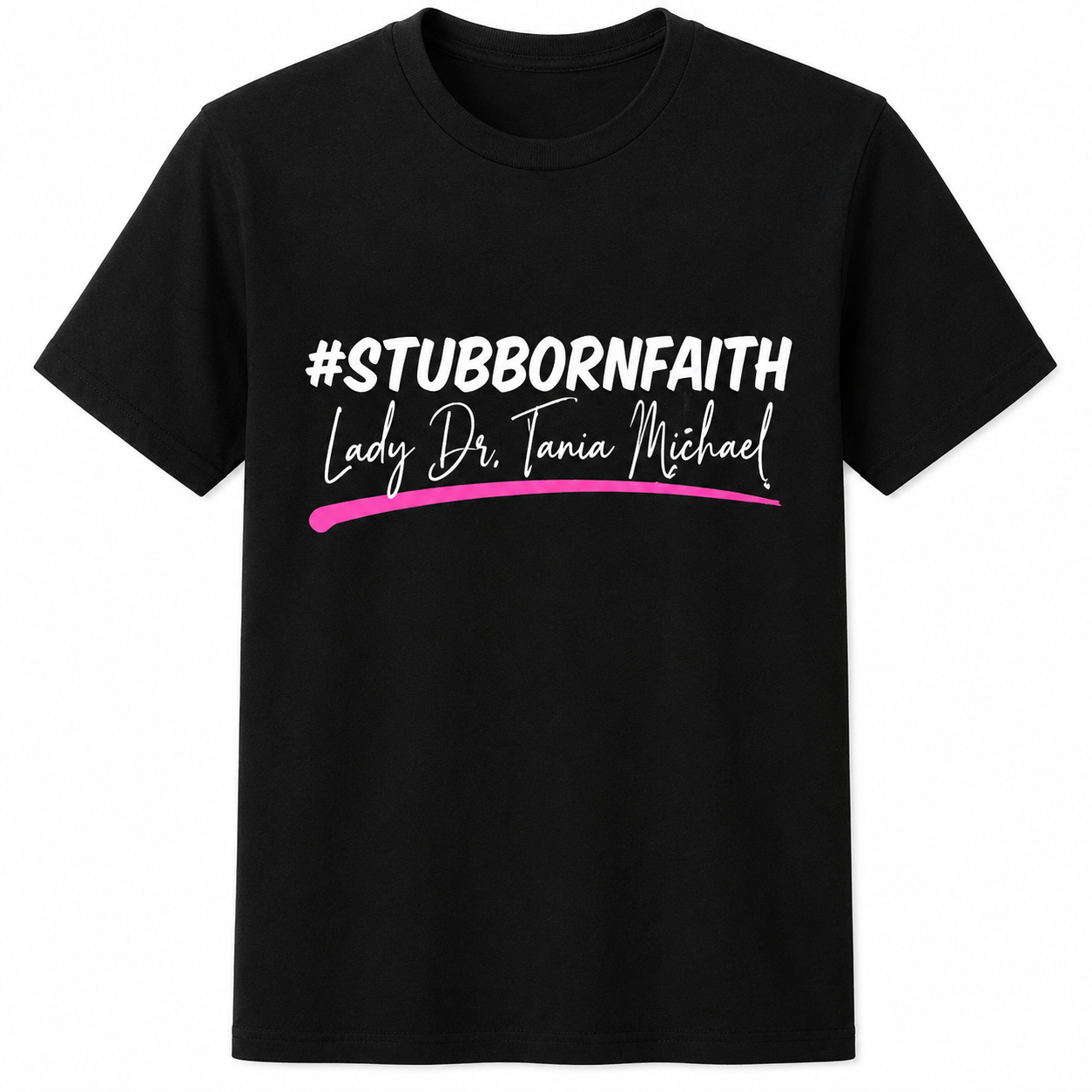 #StubbornFaith T-Shirt