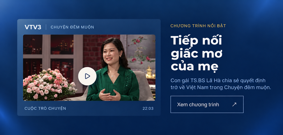 VTV | Tiếp nối giấc mơ của mẹ. Con gái của tiến sĩ bác sĩ lã Hà chia sẻ về quyết định trở về Việt Nam trong chuyện đêm muộn.