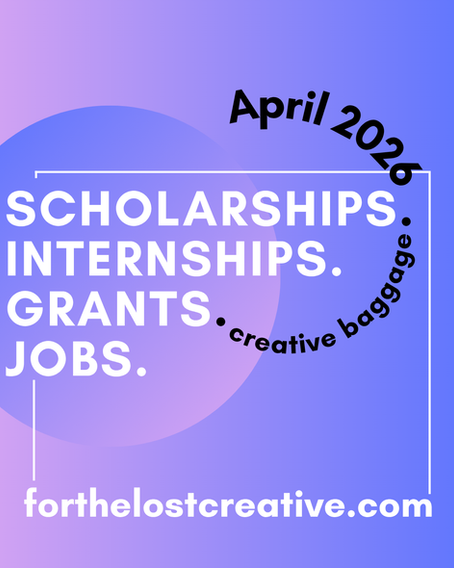 OPPORTUNITIES FOR CREATIVES - APRIL 2026