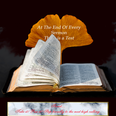 At The End Of Every Sermon There Is A Test
