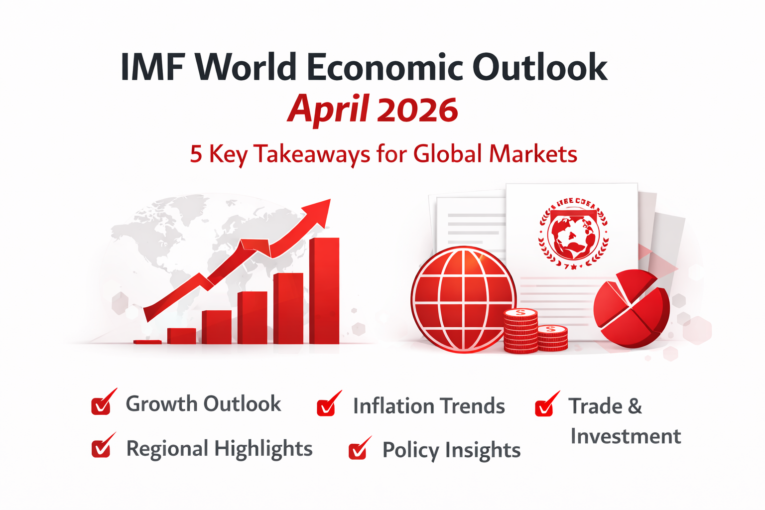 IMF World Economic Outlook April 2026: 5 Key Takeaways for Global Markets