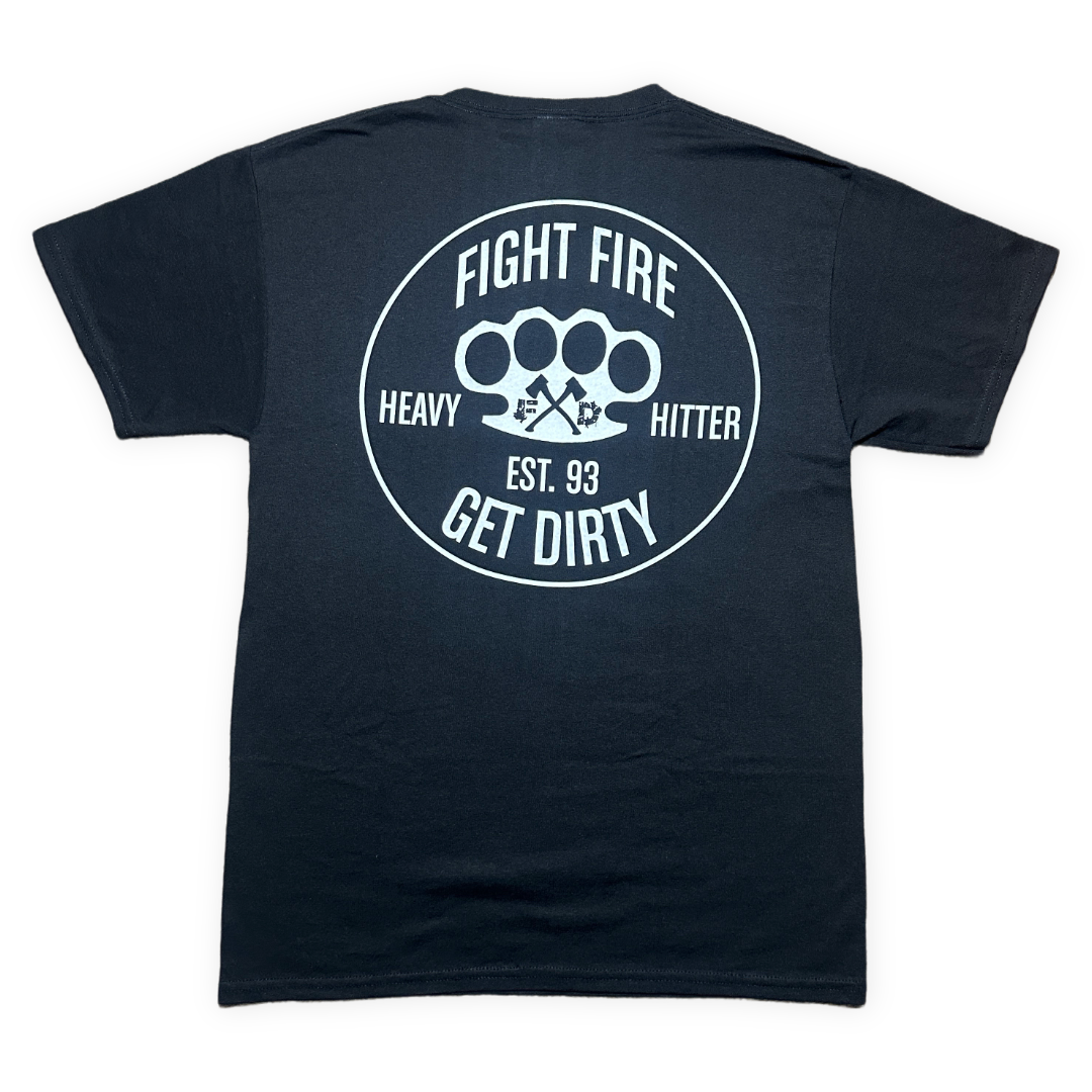 Fight Fire, Get Dirty T-Shirt