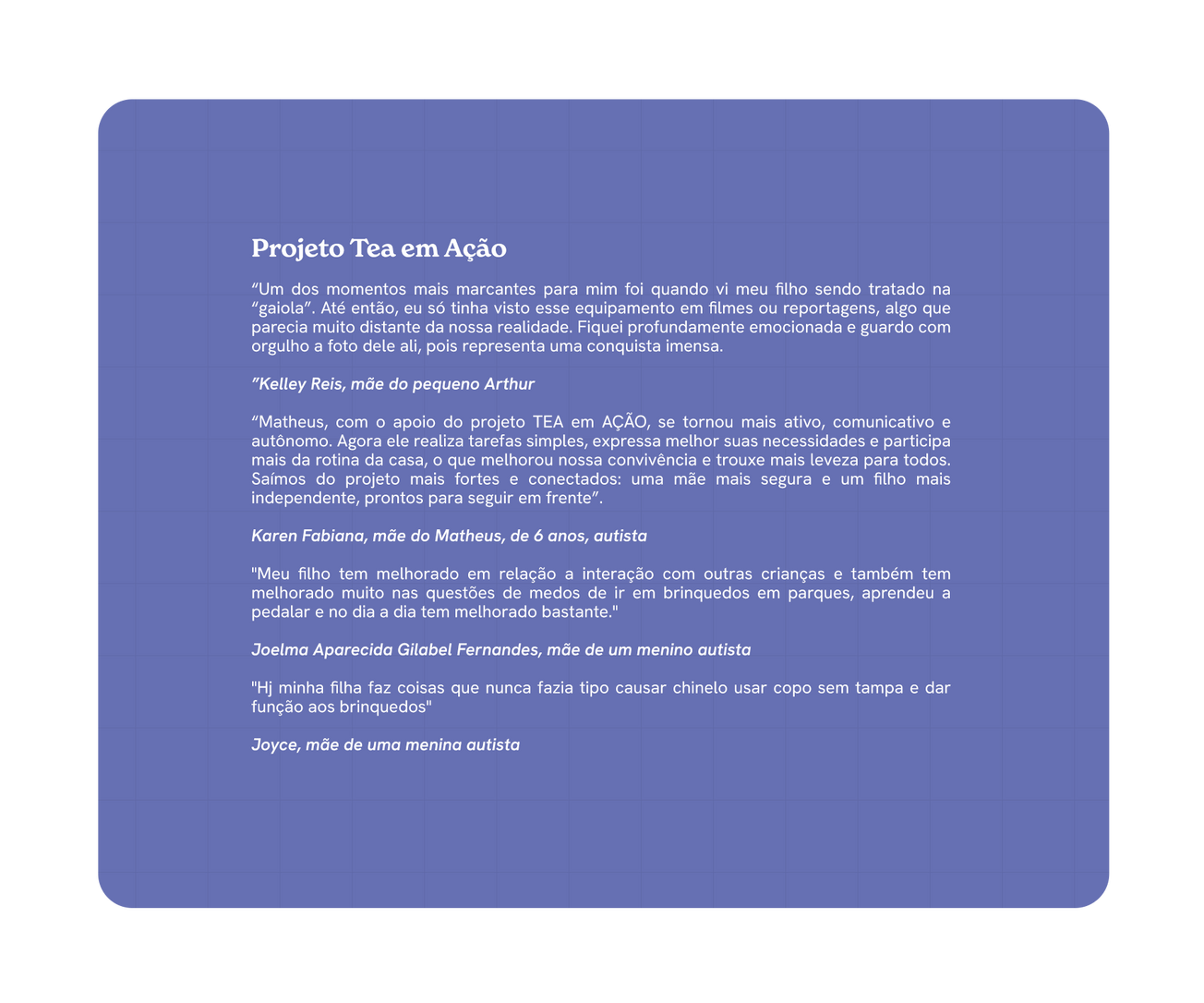 “Um dos momentos mais marcantes para mim foi quando vi meu filho sendo tratado na “gaiola”. Até então, eu só tinha visto esse equipamento em filmes ou reportagens, algo que parecia muito distante da nossa realidade. Fiquei profundamente emocionada e guardo com orgulho a foto dele ali, pois representa uma conquista imensa.

”Kelley Reis, mãe do pequeno Arthur