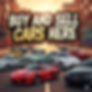 Images of cars and trucks with the words buy and sell cars here