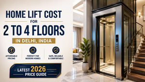 Home lift cost for 2 to 4 floors in Delhi, India with modern residential elevator and 2026 price guide.