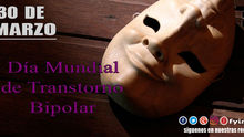 DÍA MUNDIAL DEL TRANSTORNO BIPOLAR.