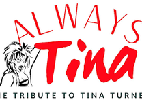 Always Tina: The Tribute To Tina Turner