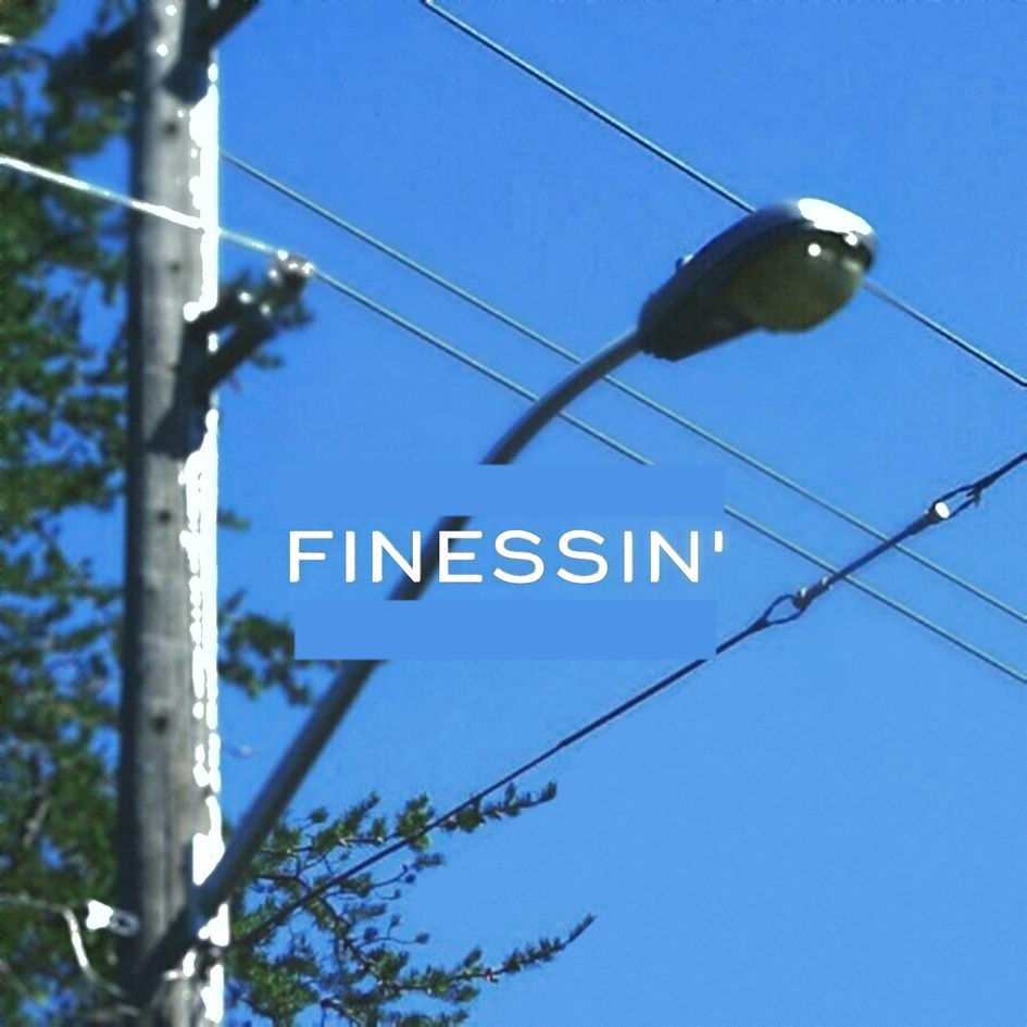 New Single: Finessin'