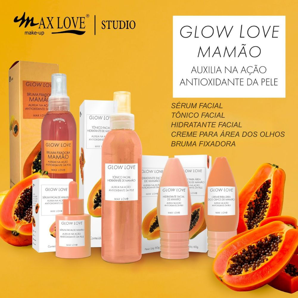 Kit Completo 5 itens Linha Glow Love Mamão Max Love