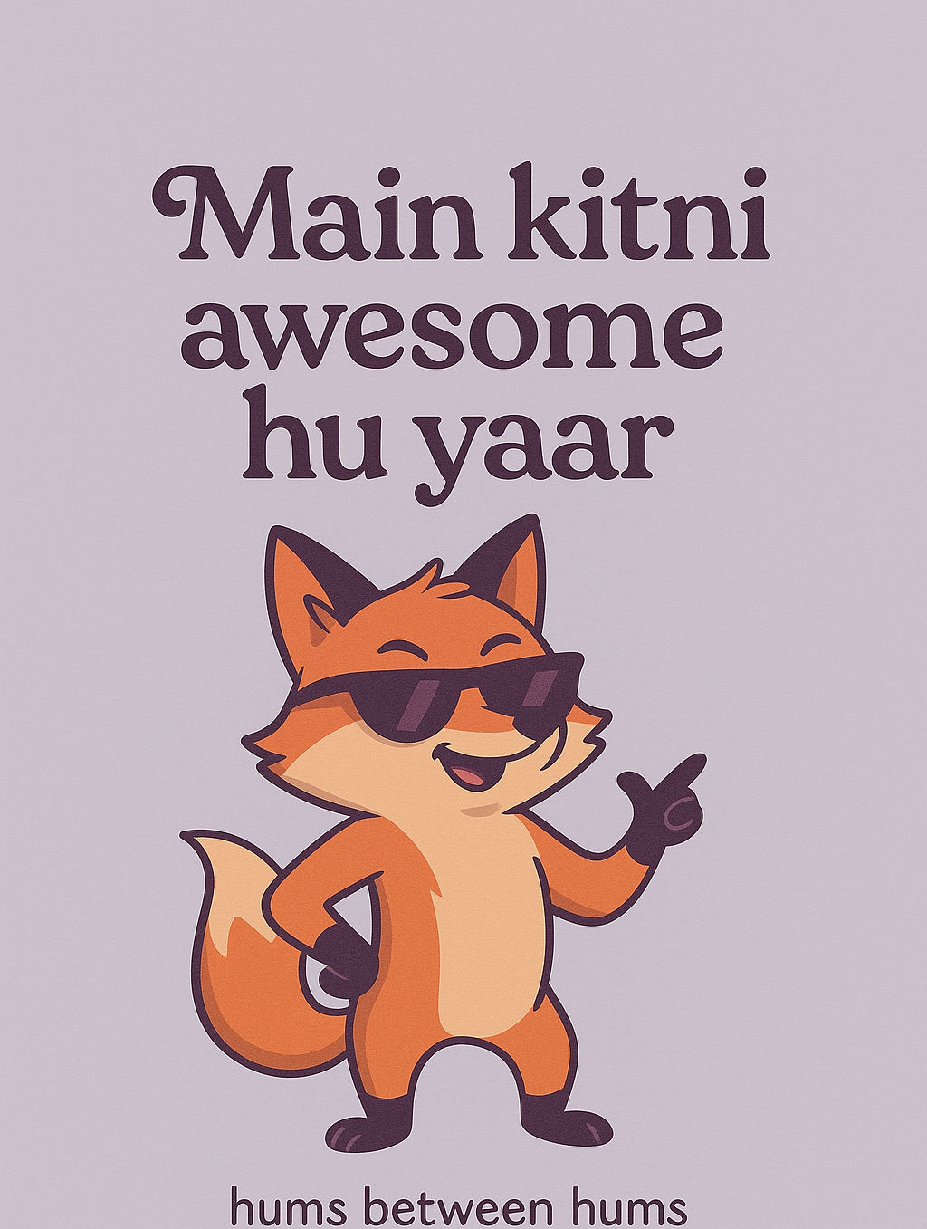 Main Kitni Awesome Hu Yaar