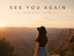 Hannah Trim Returns With Beautifully Written Single 'See You Again'