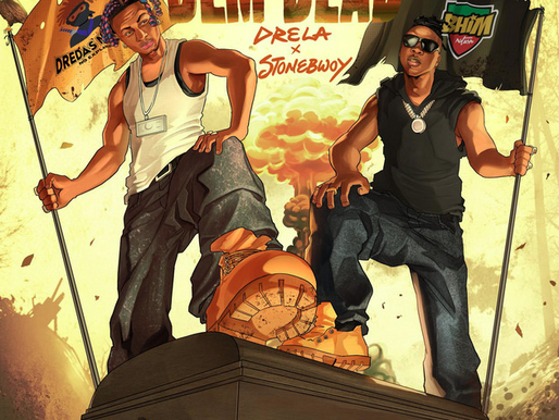 Drela & Stonebwoy Just Dropped a Thunderbolt with ‘DEM DEAD’
