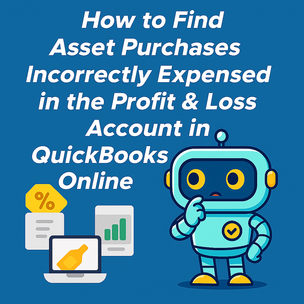 How to Find Asset Purchases Incorrectly Expensed in the Profit & Loss Account in QuickBooks Online