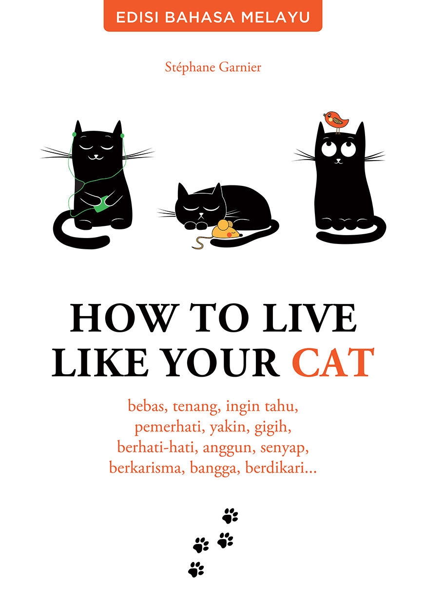 How to Live Like Your Cat (Edisi Bahasa Melayu)