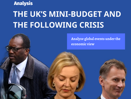 Analysis: THE UK’S MINI-BUDGET AND THE FOLLOWING CRISIS