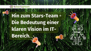 Hin zu deinem Stars-Team: Die Bedeutung einer klaren Vision im IT-Bereich