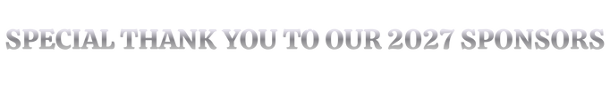 SPECIAL THANK YOU TO OUR 2027 SPONSORS.png
