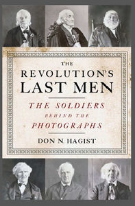 The Revolution's Last Men: the Soldiers behind the Photographs