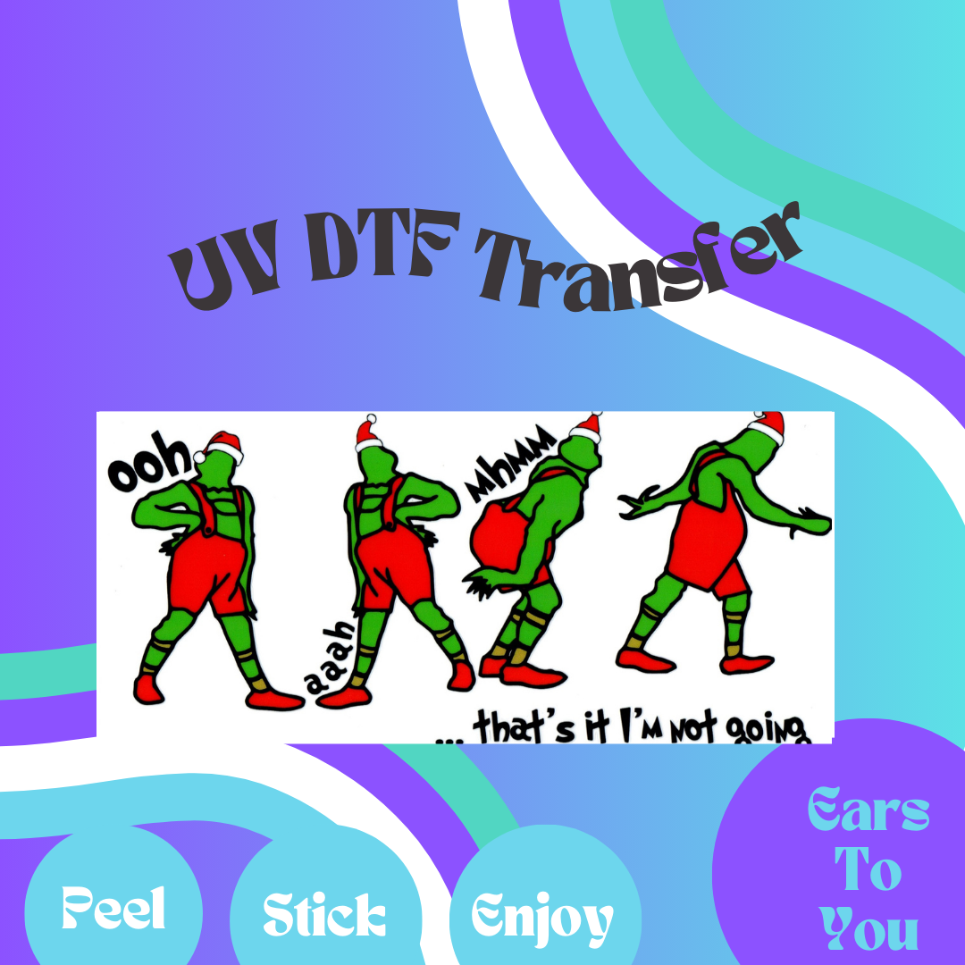 Grinch not going 16oz UV DTF Transfer