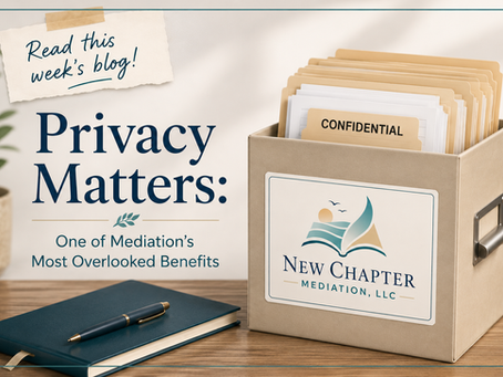 Privacy Matters: One of Mediation's Most Overlooked Benefits