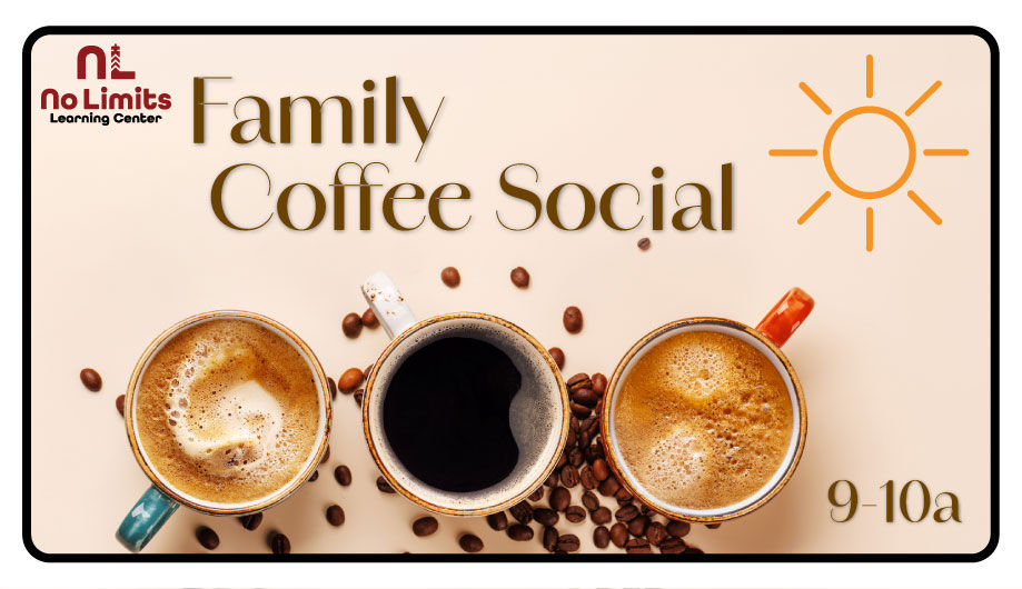 Family Coffee Social (9-10am)