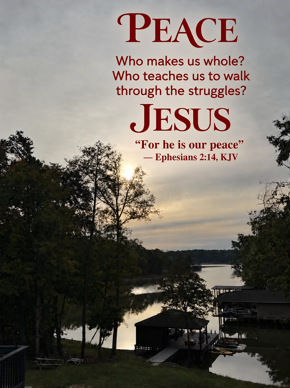 Lake view with “Who makes us whole?” and “JESUS,” followed by “For he is our peace” from Ephesians 2:14.