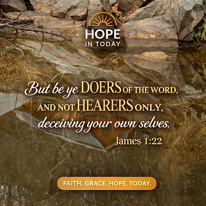 James 1:22 scripture about being doers of the word and not hearers only, emphasizing living out God's truth through obedience