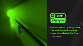 Get Access to Quality SMSF, Tax, and Estate Planning Legal Knowledge for Free – No Catches!