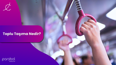 Toplu Taşıma Nedir?