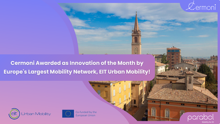 Cermoni Awarded as Innovation of the Month by Europe's Largest Mobility Network, EIT Urban Mobility!
