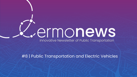 Cermonews #8 | Electric Vehicle Transformation in Public Transportation