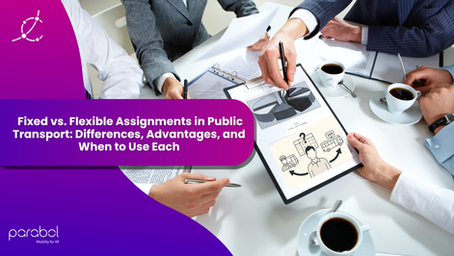 🔁 Fixed vs. Flexible Assignments in Public Transport: Differences, Advantages, and When to Use Each