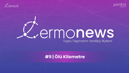 🚍 Cermonews #10 | Toplu taşımada GTFS veri formatımız gerçekten var mı?