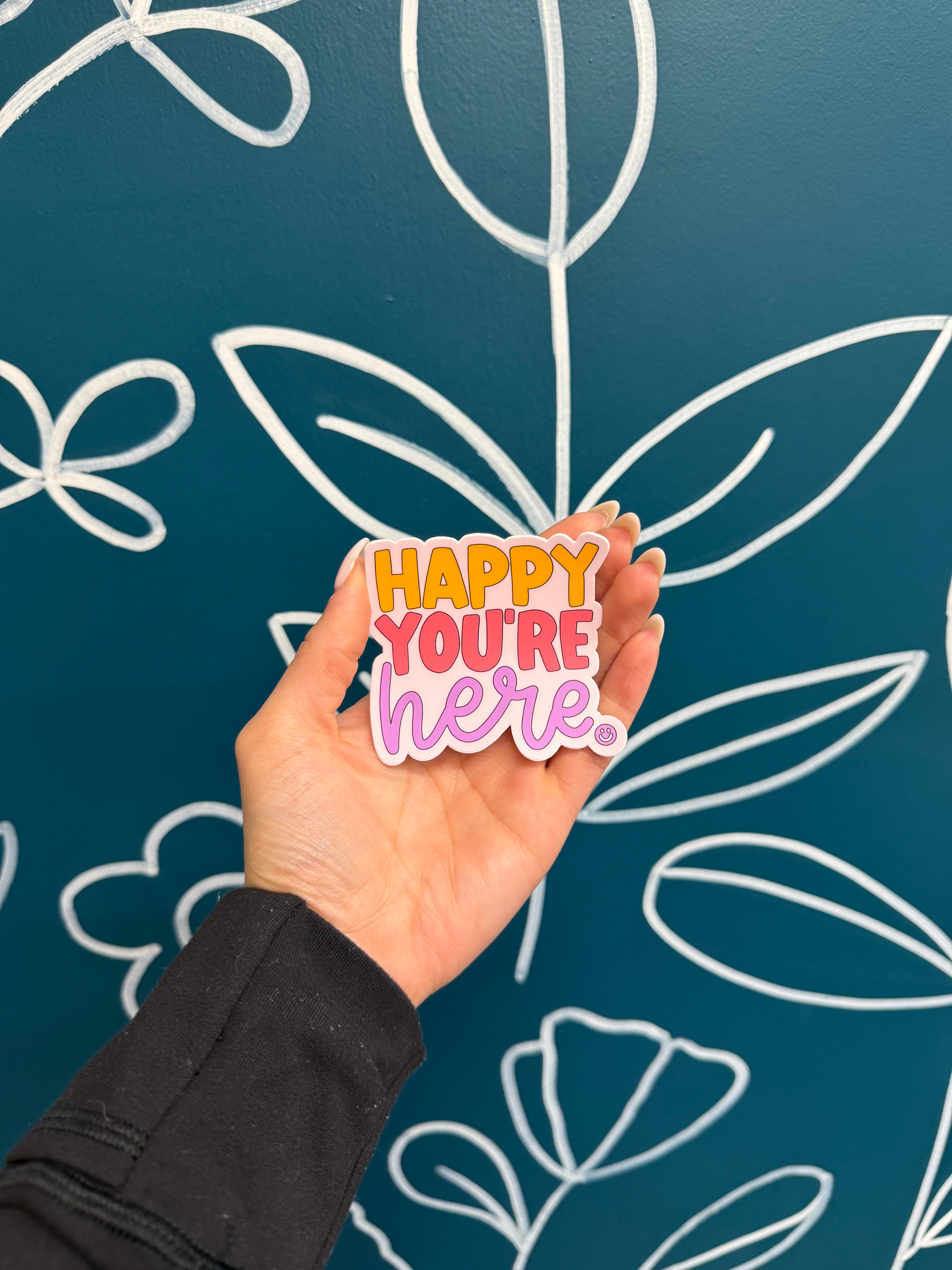 Happy You’re Here Sticker