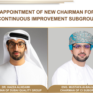 APPOINTMENT OF NEW MEMBERS FOR THE CONTINUOUS IMPROVEMENT SUB-GROUP OF THE DUBAI QUALITY GROUP.