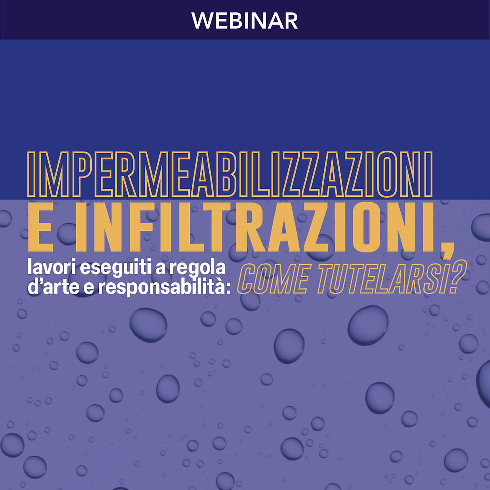 Impermeabilizzazioni e infiltrazioni, lavori eseguiti a regola d’arte e responsabilità: come tutelarsi?