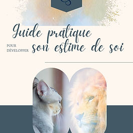 Passez du chat au lion en développant son estime de soi