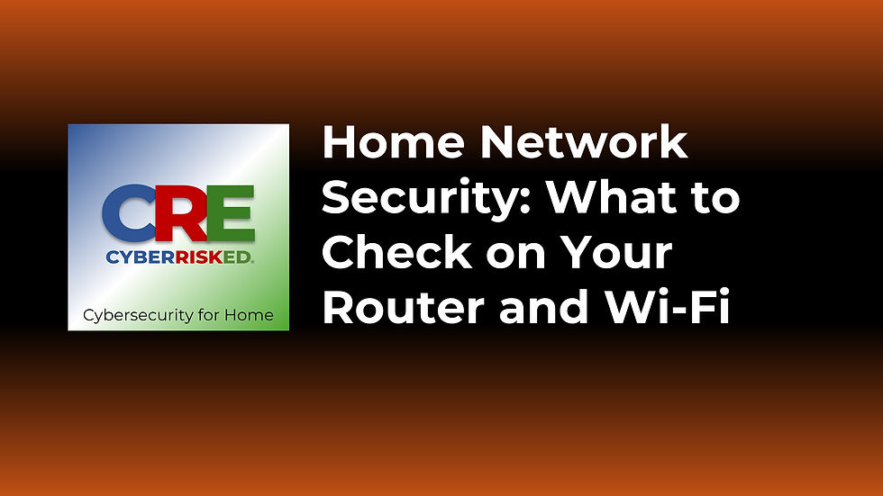 Home Network Security: What to Check on Your Router and Wi-Fi