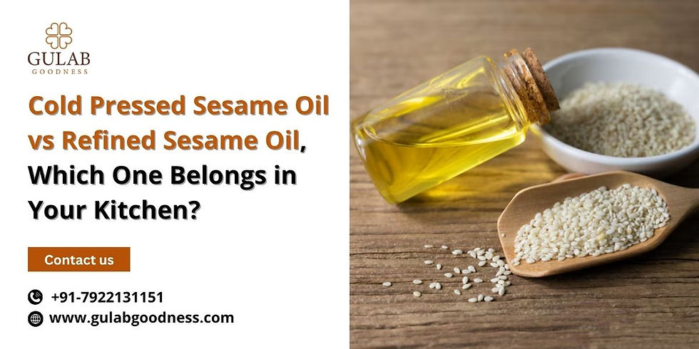 Cold Pressed Sesame Oil vs Refined Sesame Oil, Which One Belongs in Your Kitchen?