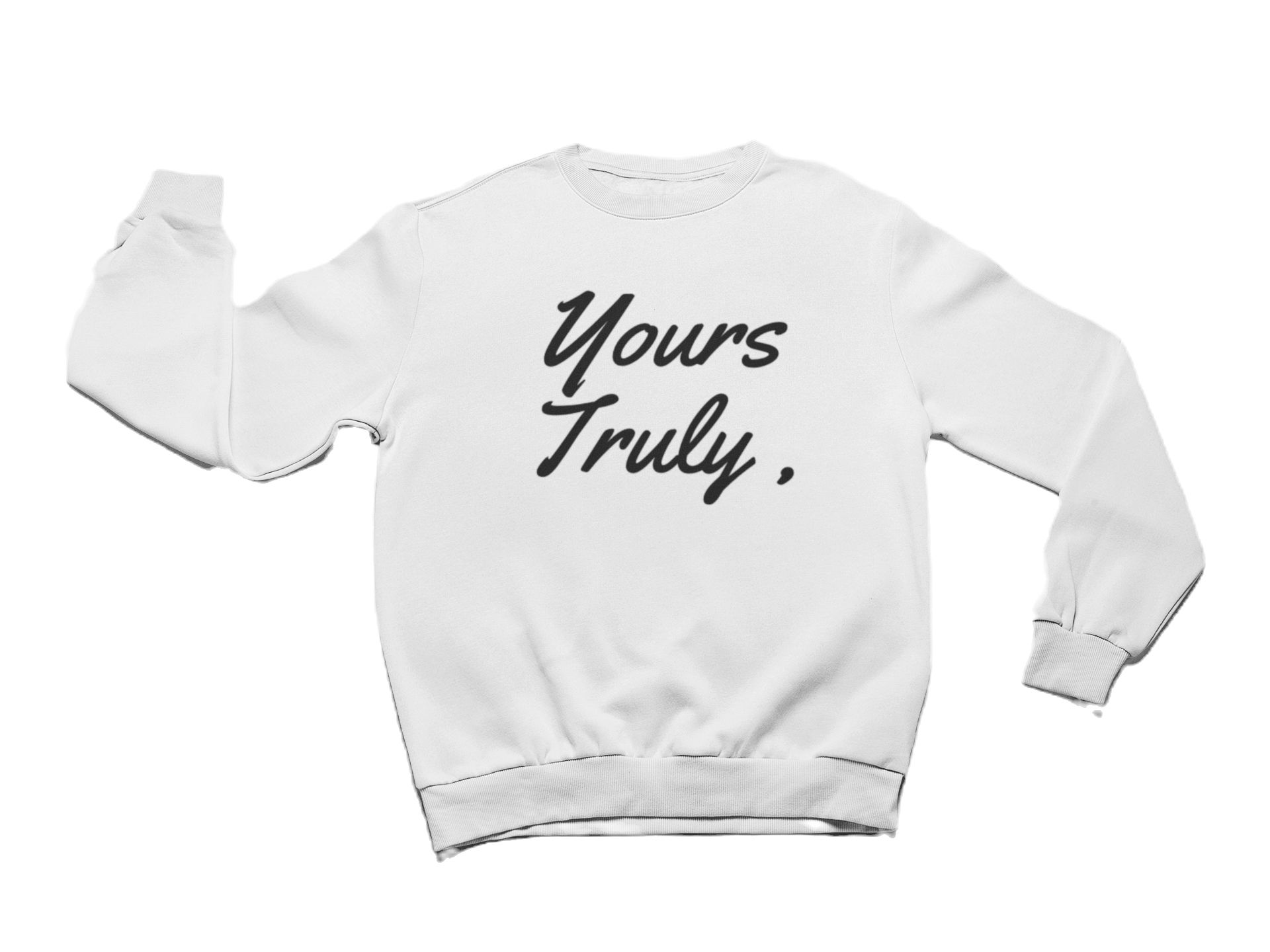 Yours Truly, Sweatshirt