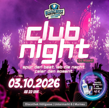 CLUB NIGHT! 03.10.2026 in der Diskothek Höllgasse in Murnau