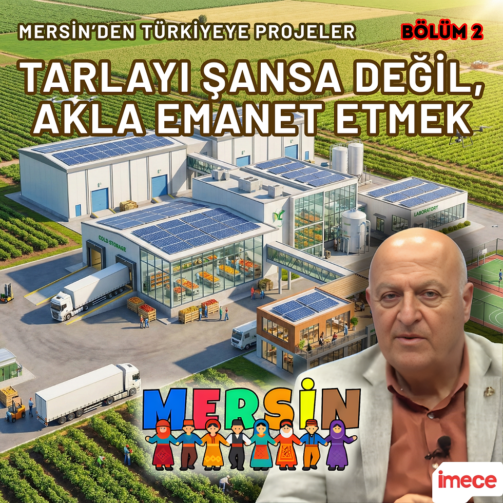 MERSİN’DEN TÜRKİYE’YE PROJELER: MODEL KÖYLER GRUP MERKEZLERİ-Bölüm 2