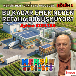 MERSİN’DEN TÜRKİYE’YE PROJELER: MODEL KÖYLER GRUP MERKEZLERİ-Bölüm 1