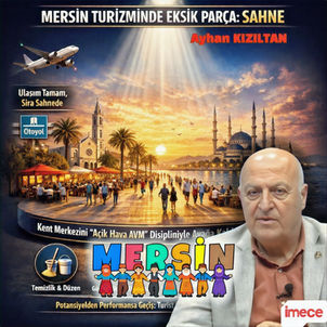 MERSİN TURİZMİNDE EKSİK OLAN ŞEY: SAHNE