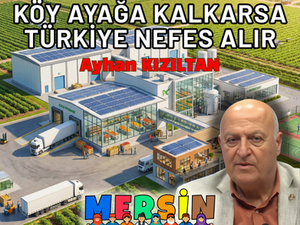 MERSİN’DEN TÜRKİYE’YE PROJELER: MODEL KÖYLER GRUP MERKEZLERİ - Bölüm 3