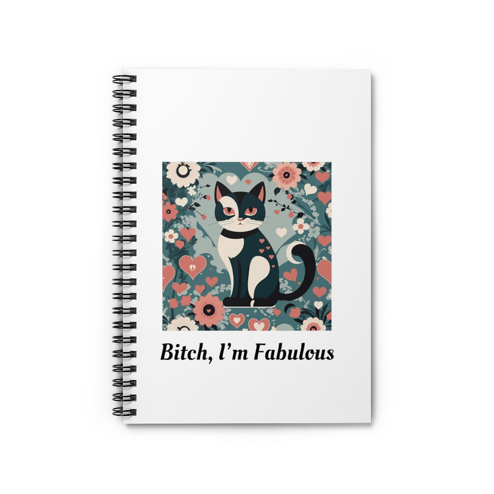 Bitch I'm Fabulous Journal